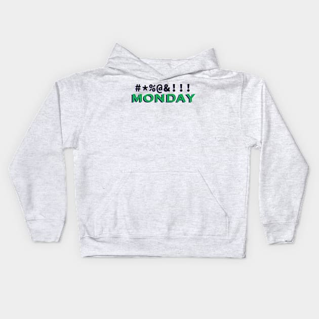 MONDAY! Kids Hoodie by KO-of-the-self